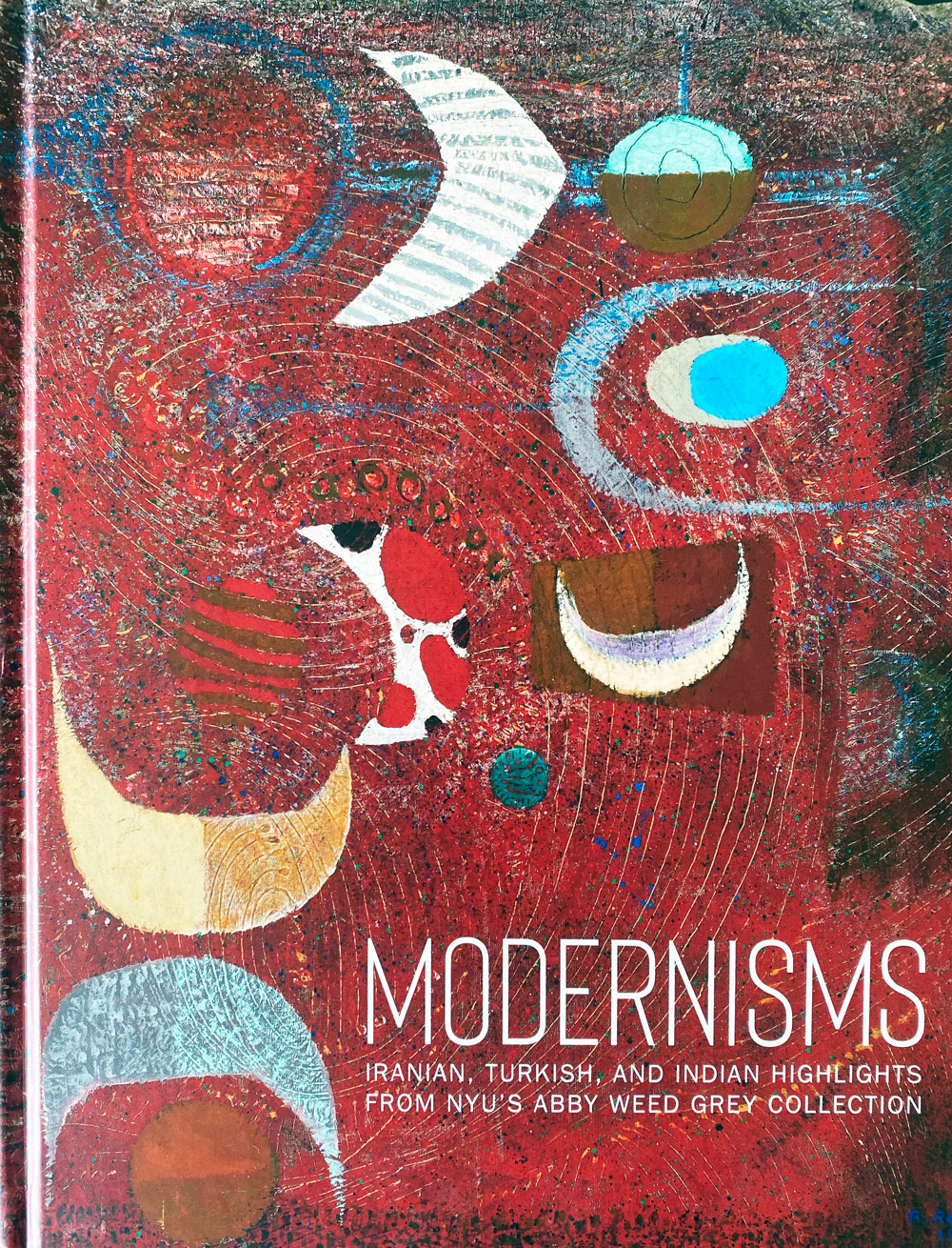 Modernisms: Iranian, Turkish, and Indian Highlights from NYU’s Abby Weed Grey Collection